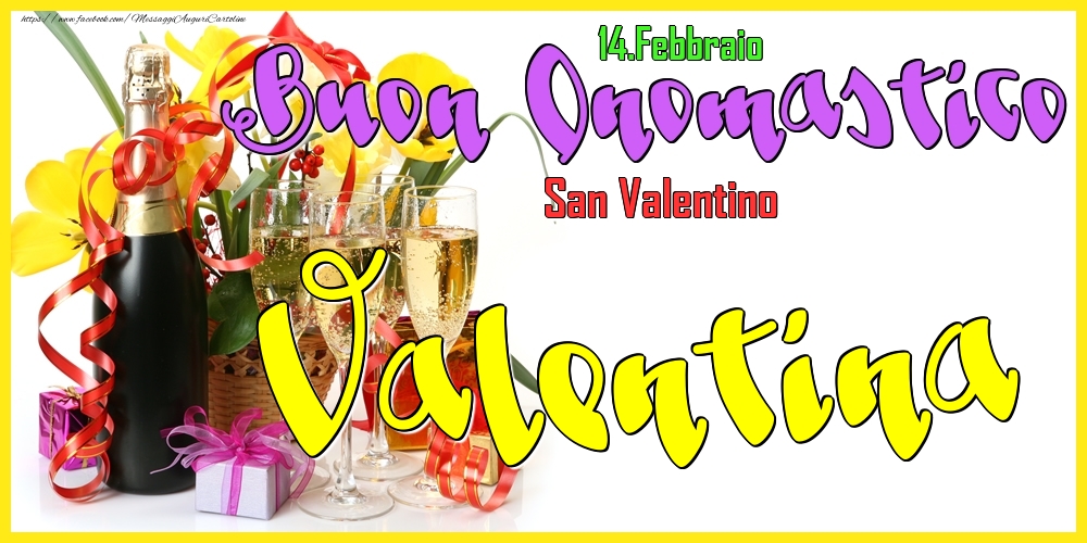 Cartoline di onomastico - 14.Febbraio - Buon Onomastico Valentina!
