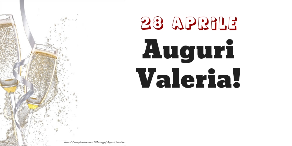 Cartoline di onomastico - Auguri Valeria! 28 Aprile