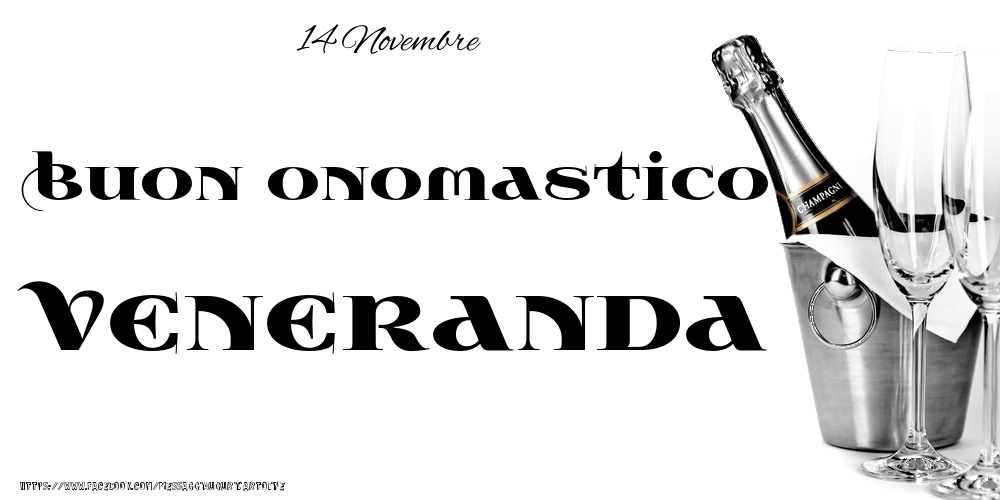 Cartoline di onomastico - 14 Novembre - Buon onomastico Veneranda!