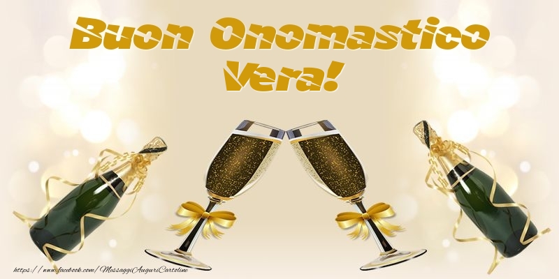 Cartoline di onomastico - Champagne | Buon Onomastico Vera!