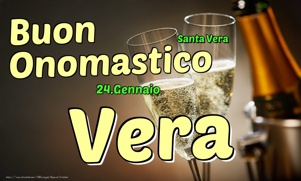 Cartoline di onomastico - Champagne | 24.Gennaio - Buon Onomastico Vera!