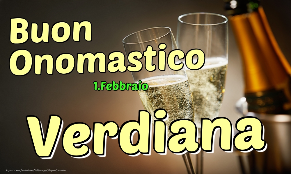 Cartoline di onomastico - Champagne | 1.Febbraio - Buon Onomastico Verdiana!