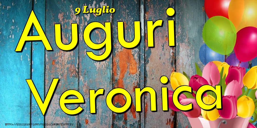 Cartoline di onomastico - Fiori & Palloncini | 9 Luglio - Auguri Veronica!