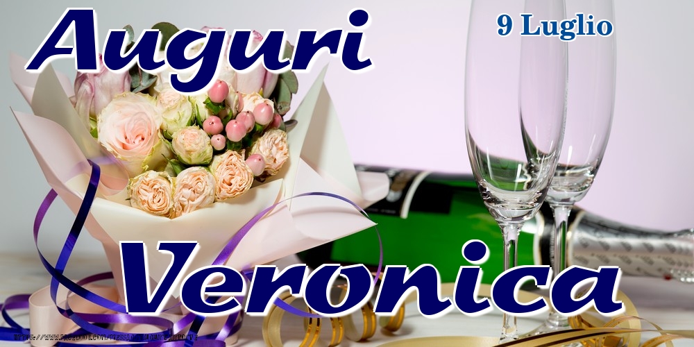 Cartoline di onomastico - Champagne & Fiori | 9 Luglio - Auguri Veronica!