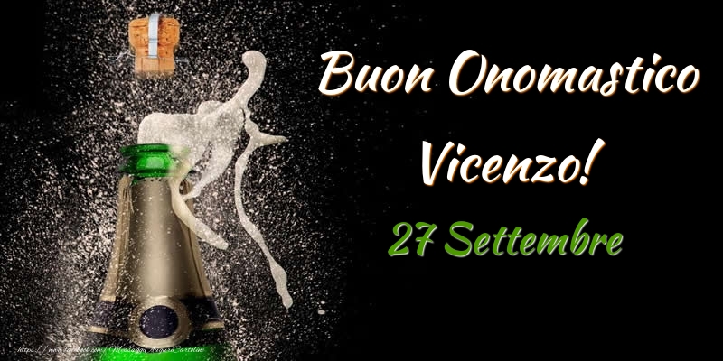 Cartoline di onomastico - Champagne | Buon Onomastico Vicenzo! 27 Settembre