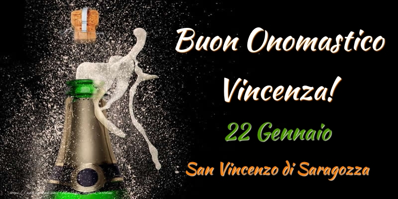 Cartoline di onomastico - Champagne | Buon Onomastico Vincenza! 22 Gennaio San Vincenzo di Saragozza