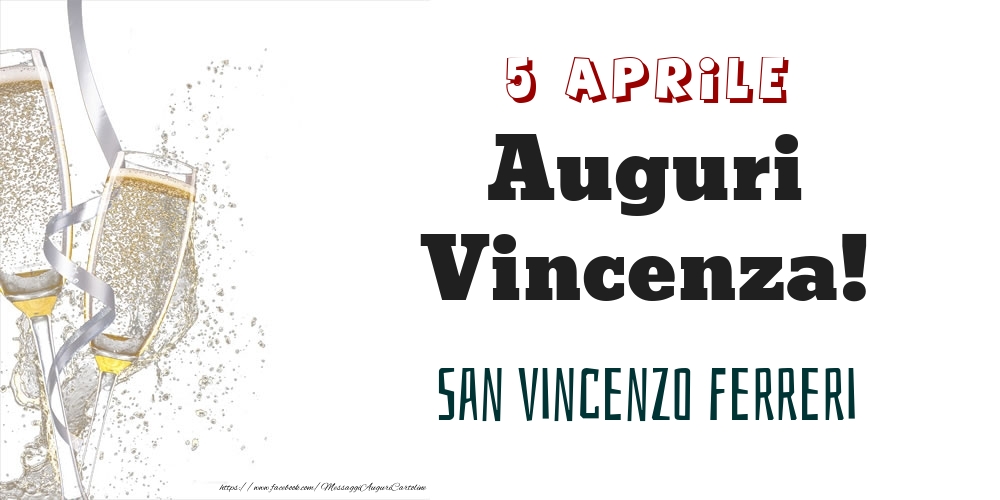 Cartoline di onomastico - San Vincenzo Ferreri Auguri Vincenza! 5 Aprile