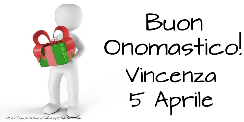 Cartoline di onomastico - Buon Onomastico  Vincenza! 5 Aprile
