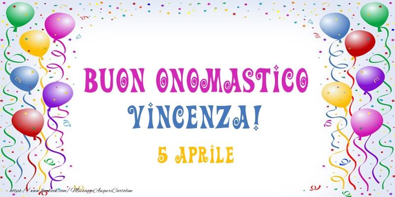 Cartoline di onomastico - Buon onomastico Vincenza! 5 Aprile