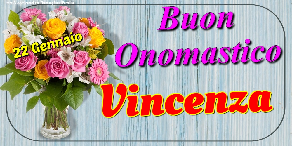 Cartoline di onomastico - 22 Gennaio - Buon Onomastico Vincenza!