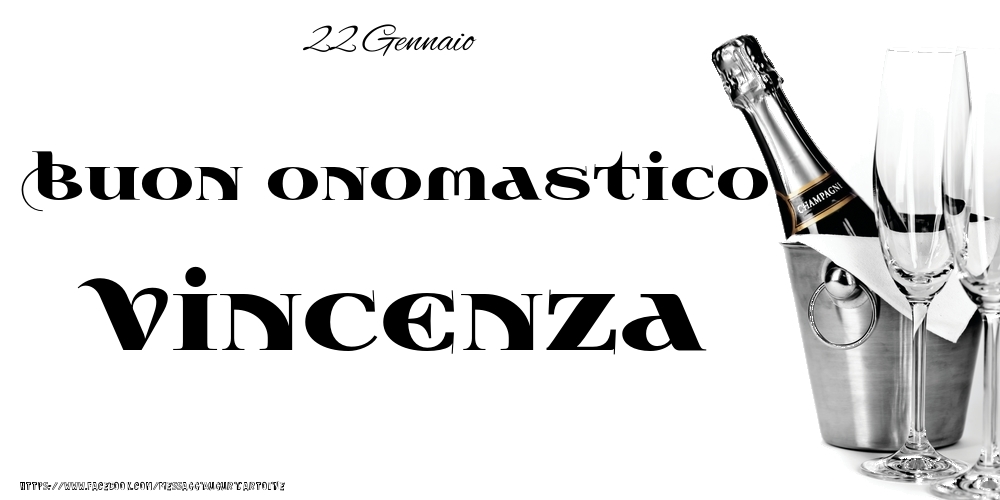 Cartoline di onomastico - 22 Gennaio - Buon onomastico Vincenza!
