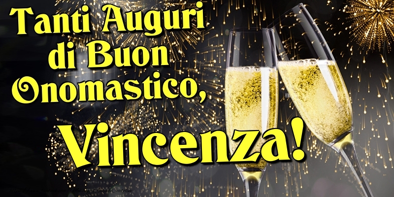 Cartoline di onomastico - Champagne | Tanti Auguri di Buon Onomastico, Vincenza