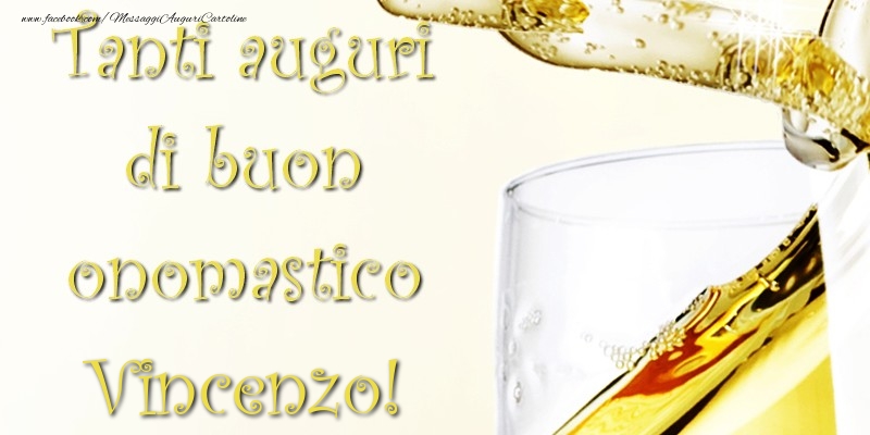 Cartoline di onomastico - Champagne | Tanti Auguri di Buon Onomastico Vincenzo