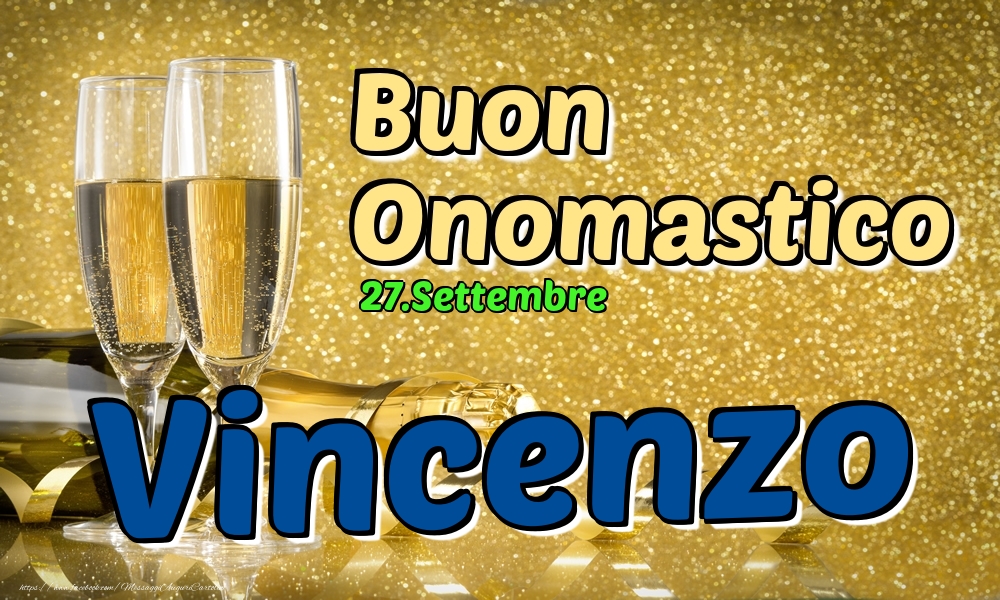 Cartoline di onomastico - Champagne | 27.Settembre - Buon Onomastico Vincenzo!