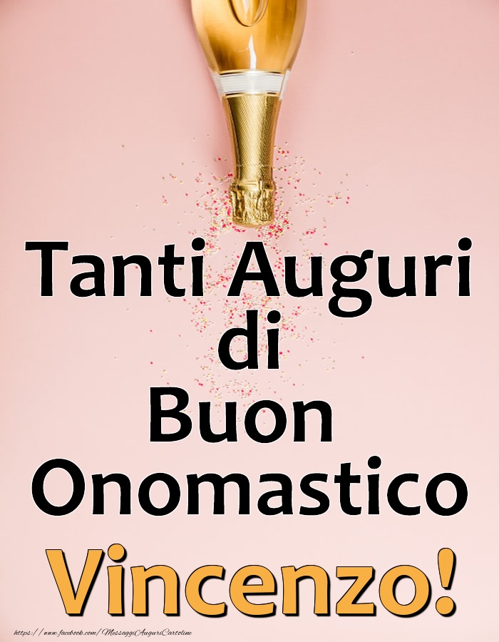 Cartoline di onomastico - Champagne | Tanti Auguri di Buon Onomastico Vincenzo!
