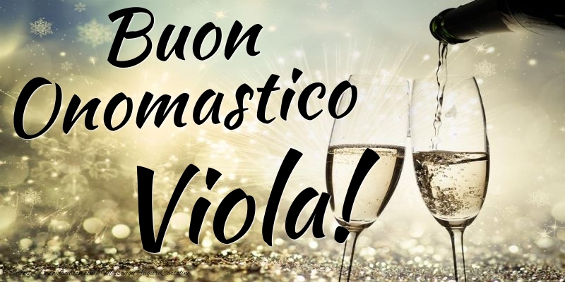 Cartoline di onomastico - Champagne | Buon Onomastico Viola