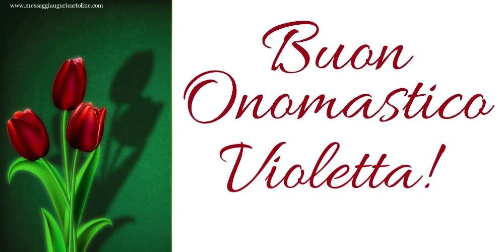 Cartoline di onomastico - Tulipani | Buon Onomastico Violetta!