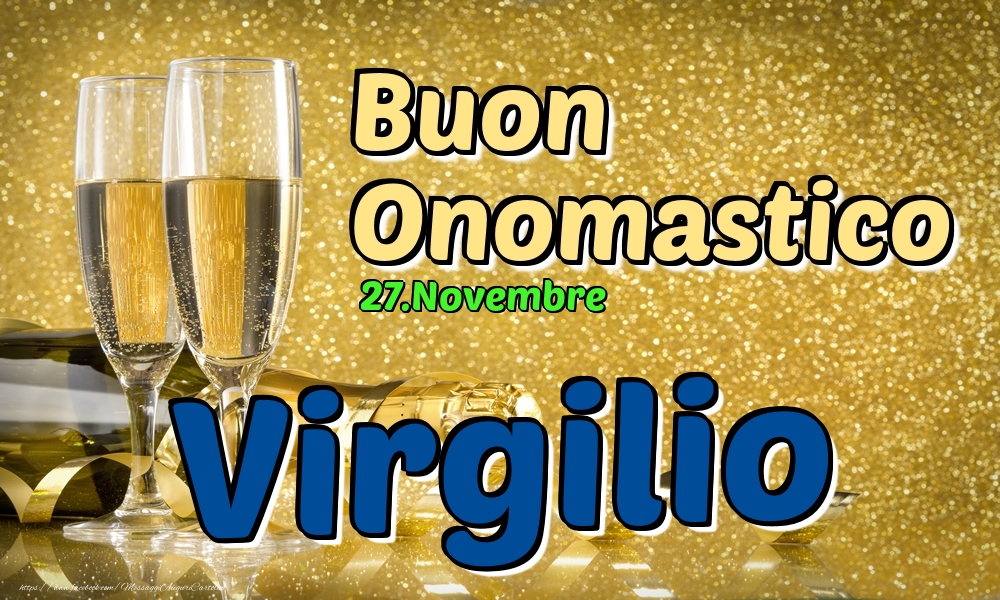 Cartoline di onomastico - Champagne | 27.Novembre - Buon Onomastico Virgilio!