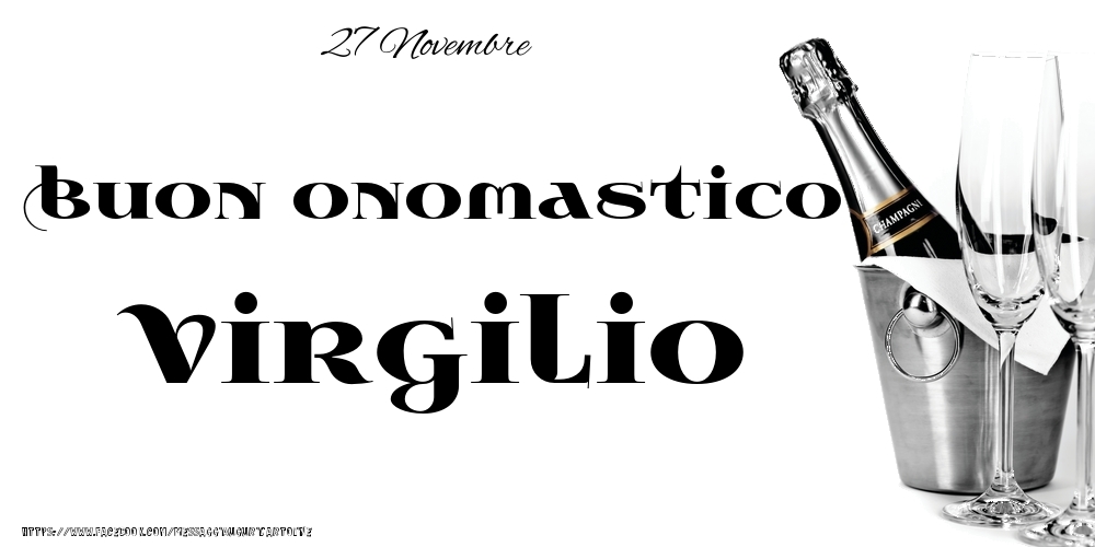 Cartoline di onomastico - Champagne | 27 Novembre - Buon onomastico Virgilio!