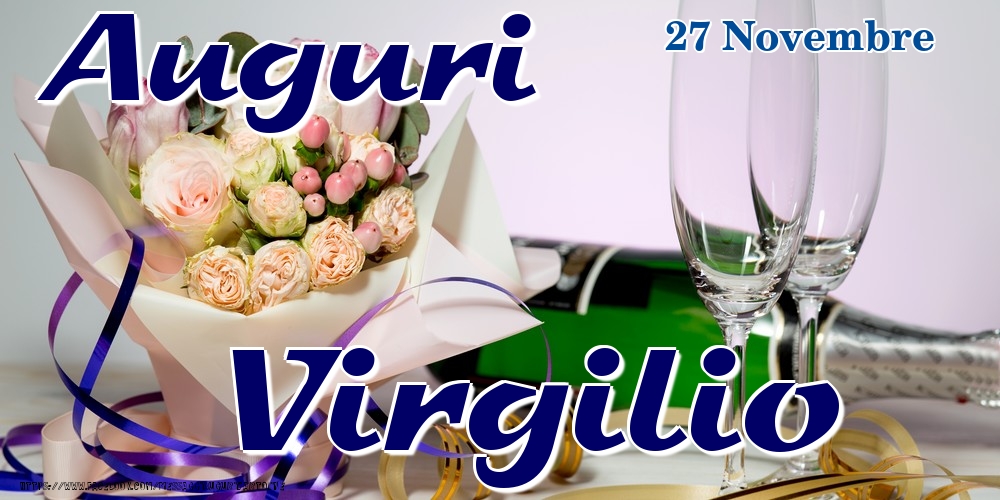 Cartoline di onomastico - Champagne & Fiori | 27 Novembre - Auguri Virgilio!