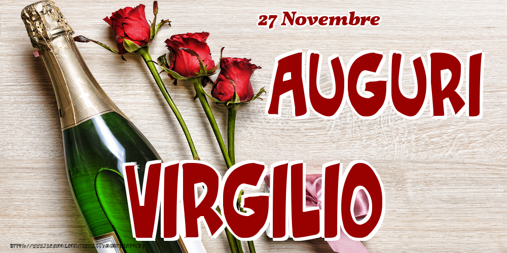 Cartoline di onomastico - Champagne & Fiori | 27 Novembre - Auguri Virgilio!