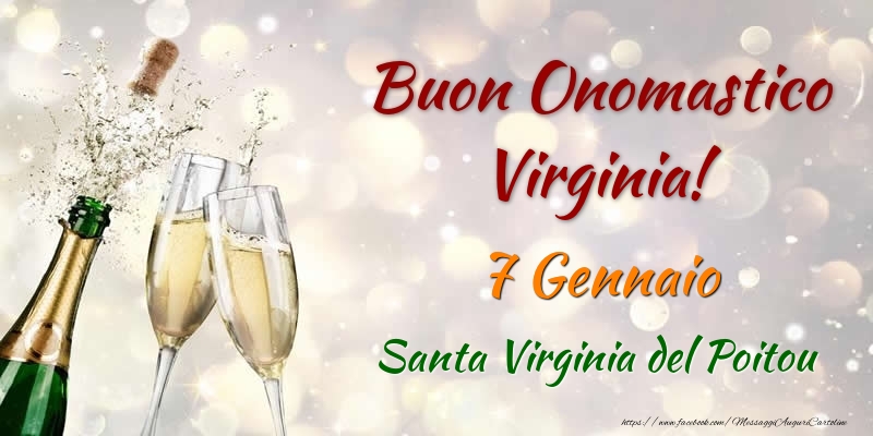Cartoline di onomastico - Champagne | Buon Onomastico Virginia! 7 Gennaio Santa Virginia del Poitou