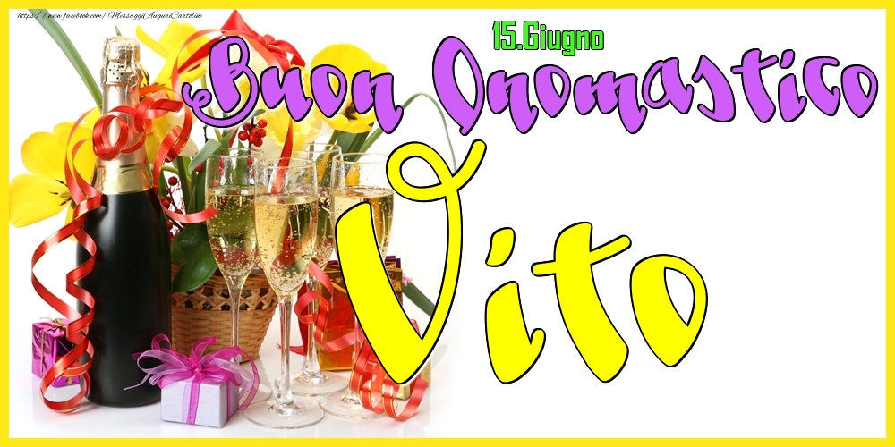 Cartoline di onomastico - Champagne | 15.Giugno - Buon Onomastico Vito!