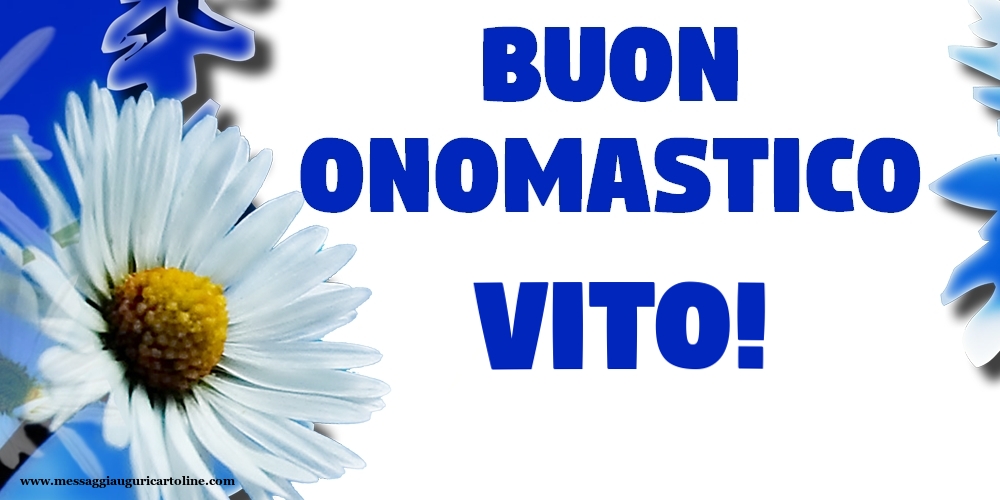 Cartoline di onomastico - Buon Onomastico Vito!