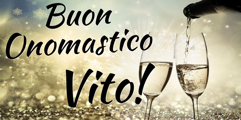 Cartoline di onomastico - Champagne | Buon Onomastico Vito