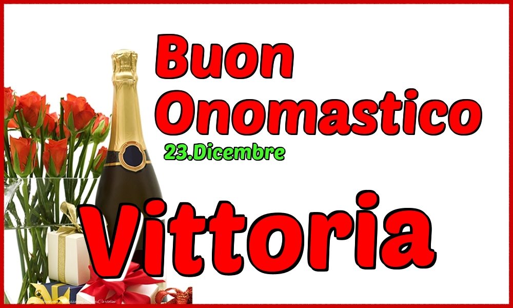 Cartoline di onomastico - Champagne | 23.Dicembre - Buon Onomastico Vittoria!