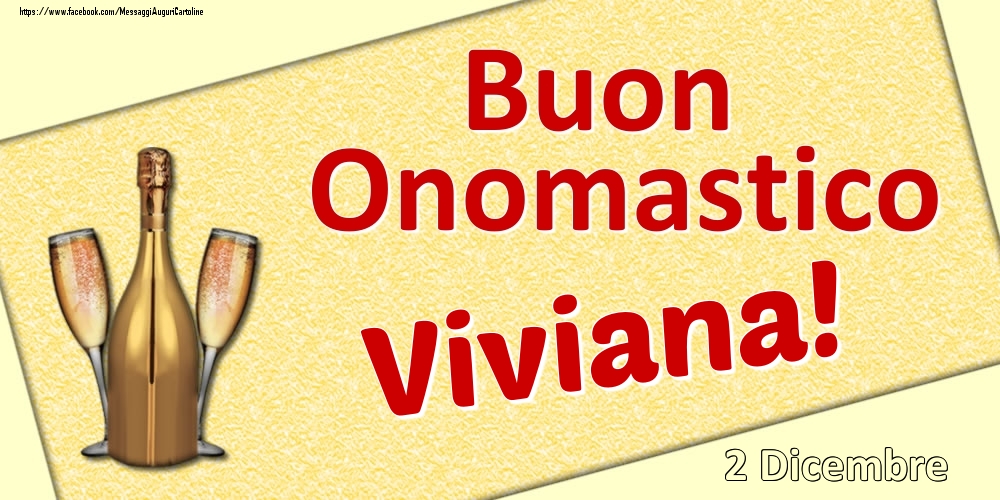 Cartoline di onomastico - Champagne | Buon Onomastico Viviana! - 2 Dicembre