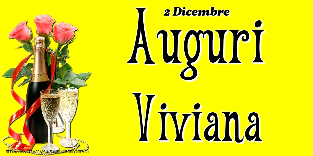 Cartoline di onomastico - Champagne & Fiori | 2 Dicembre - Auguri Viviana!