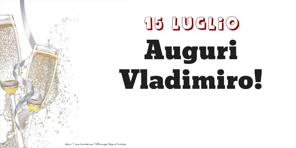 Cartoline di onomastico - Auguri Vladimiro! 15 Luglio
