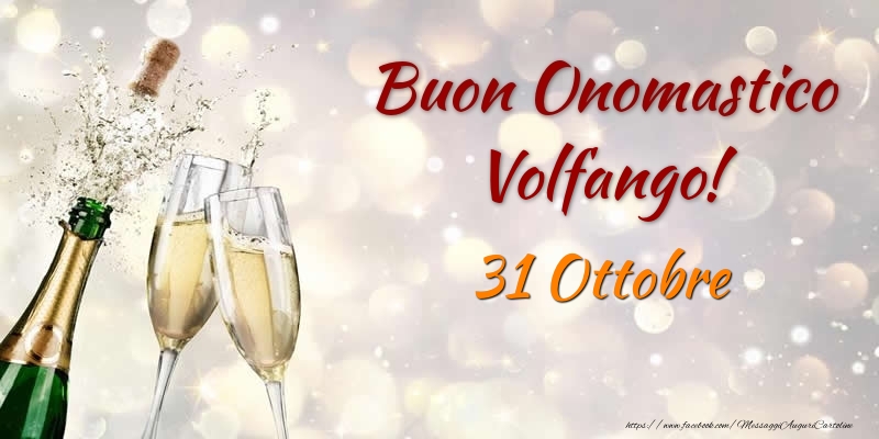 Cartoline di onomastico - Champagne | Buon Onomastico Volfango! 31 Ottobre