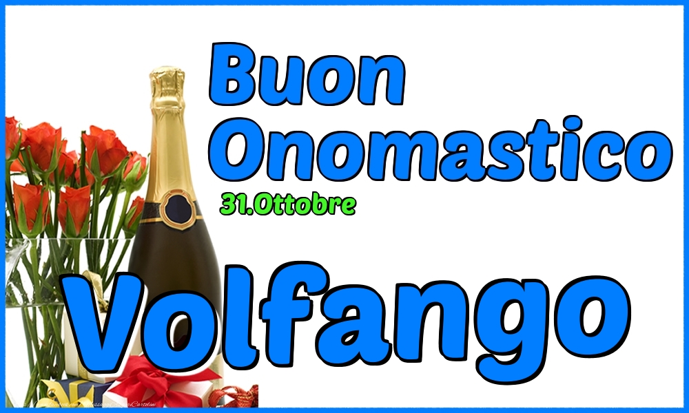 Cartoline di onomastico - Champagne & Rose | 31.Ottobre - Buon Onomastico Volfango!