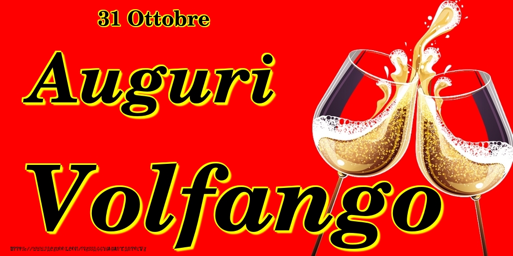 Cartoline di onomastico - Champagne | 31 Ottobre - Auguri Volfango!