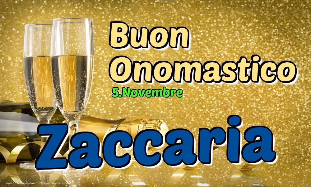 Cartoline di onomastico - Champagne | 5.Novembre - Buon Onomastico Zaccaria!