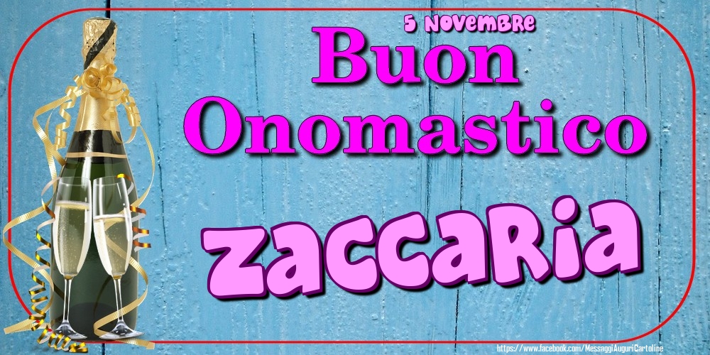 Cartoline di onomastico - Champagne | 5 Novembre - Buon Onomastico Zaccaria!