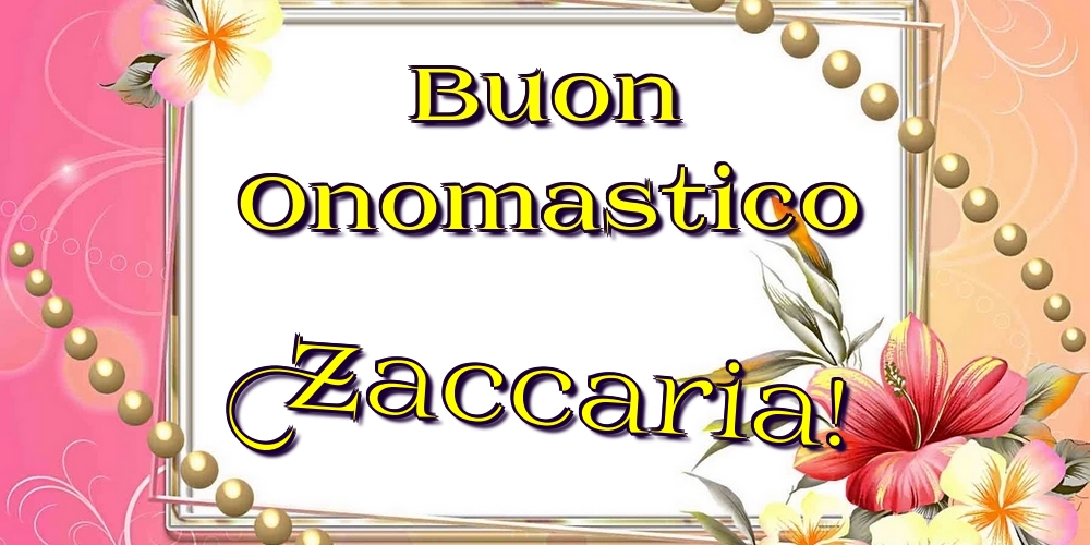 Cartoline di onomastico - Buon Onomastico Zaccaria!