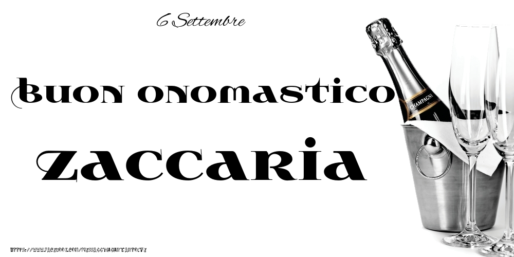 Cartoline di onomastico - Champagne | 6 Settembre - Buon onomastico Zaccaria!