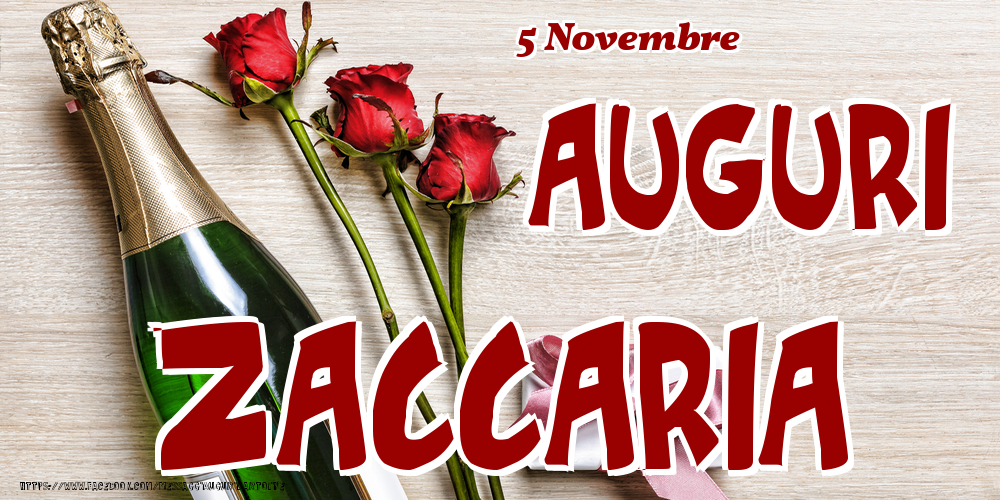 Cartoline di onomastico - Champagne & Fiori | 5 Novembre - Auguri Zaccaria!