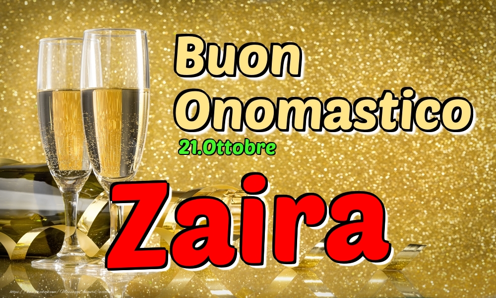 Cartoline di onomastico - Champagne | 21.Ottobre - Buon Onomastico Zaira!