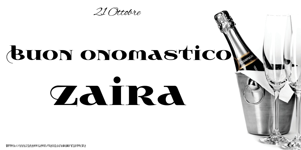 Cartoline di onomastico - 21 Ottobre - Buon onomastico Zaira!