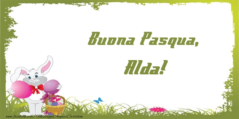 Cartoline di Pasqua - Buona Pasqua, Alda!