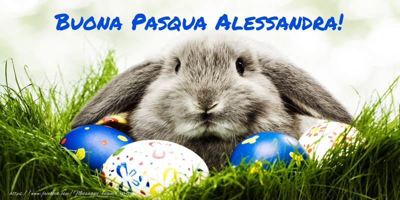 Cartoline di Pasqua - Coniglio & Uova | Buona Pasqua Alessandra!