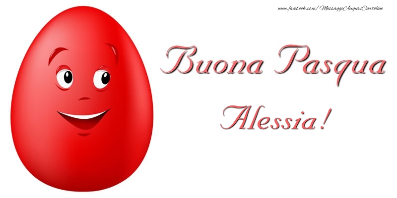 Cartoline di Pasqua - Uova | Buona Pasqua Alessia!