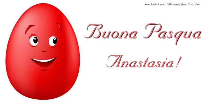 Cartoline di Pasqua - Uova | Buona Pasqua Anastasia!