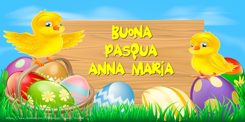 Cartoline di Pasqua - Uova & Pollo | Buona Pasqua Anna Maria!