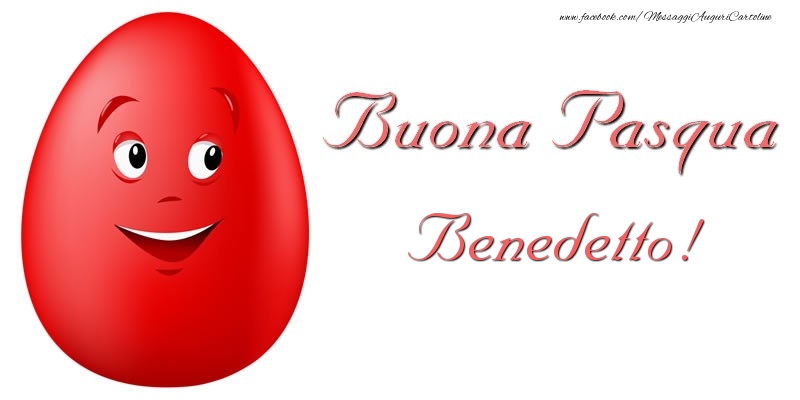 Cartoline di Pasqua - Uova | Buona Pasqua Benedetto!
