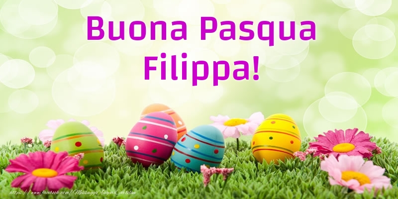 Cartoline di Pasqua - Uova & Fiori | Buona Pasqua Filippa!